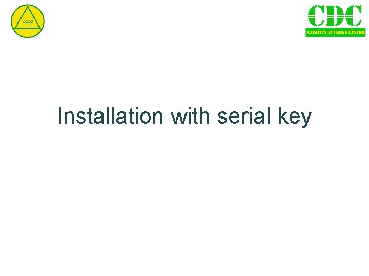 Installation with serial key 
