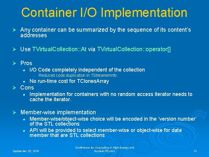 Container I/O Implementation Ø Any container can be summarized by the sequence of its