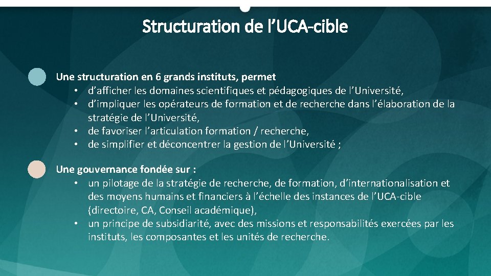 Structuration de l’UCA-cible Une structuration en 6 grands instituts, permet • d’afficher les domaines