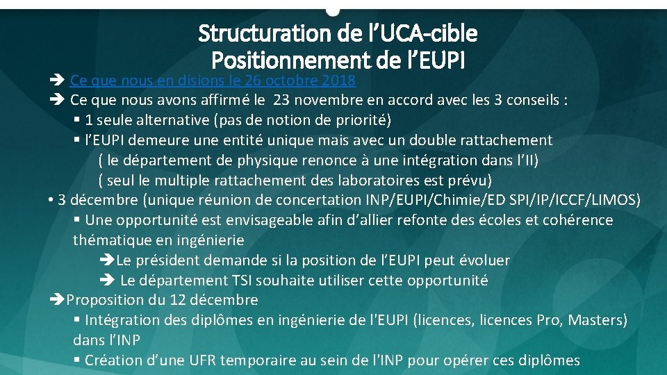 Structuration de l’UCA-cible Positionnement de l’EUPI Ce que nous en disions le 26 octobre