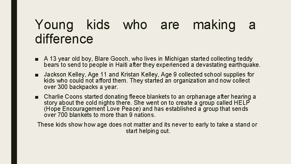 Young kids who are making a difference ■ A 13 year old boy, Blare