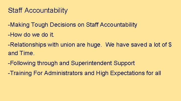 Staff Accountability -Making Tough Decisions on Staff Accountability -How do we do it. -Relationships