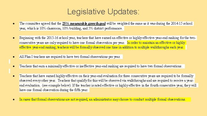 Legislative Updates: ● The committee agreed that the 25% measurable growth goal will be