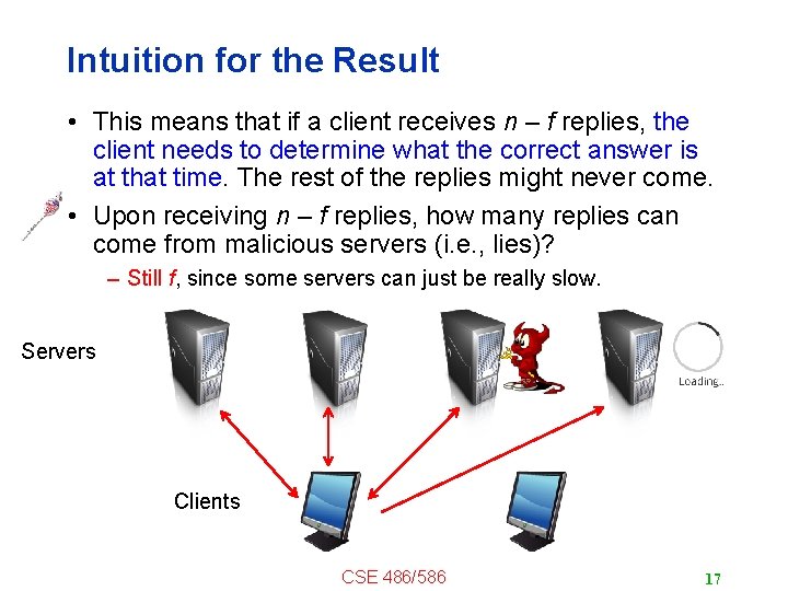 Intuition for the Result • This means that if a client receives n –