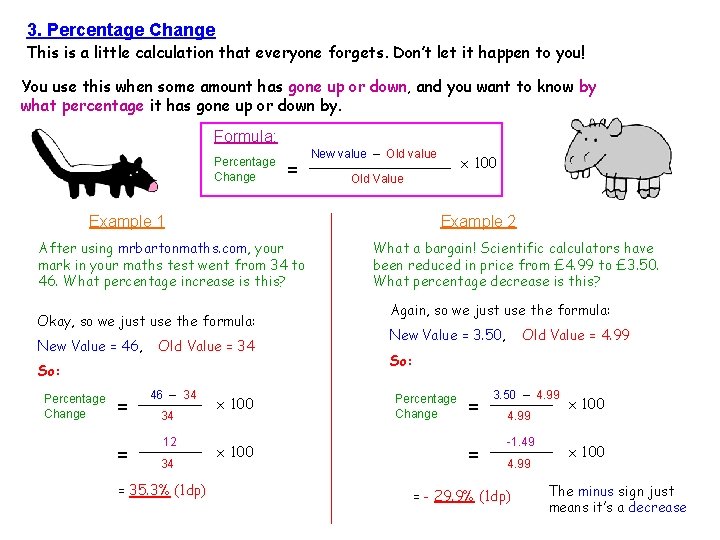3. Percentage Change This is a little calculation that everyone forgets. Don’t let it