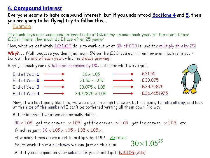 6. Compound Interest Everyone seems to hate compound interest, but if you understood Sections