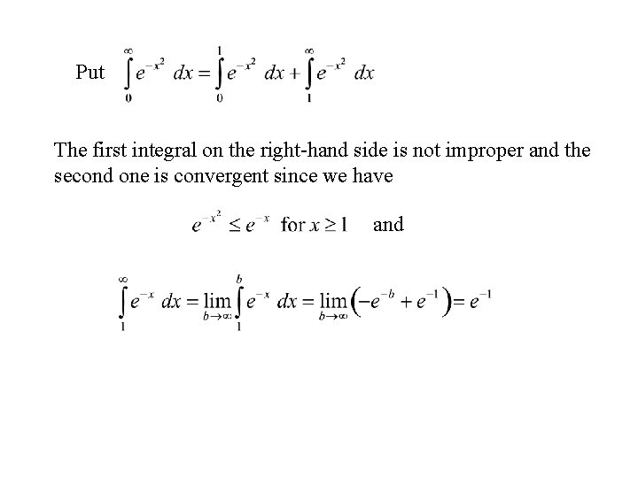 Put The first integral on the right-hand side is not improper and the second