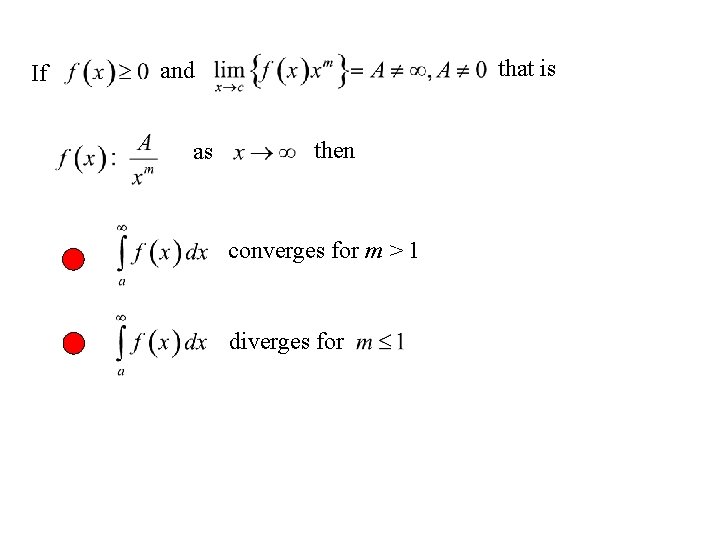 If that is and as then converges for m > 1 diverges for If that is and as then converges for m > 1 diverges for