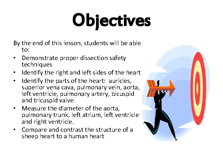 Objectives By the end of this lesson, students will be able to: • Demonstrate