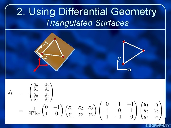 2. Using Differential Geometry Triangulated Surfaces Y X v u 
