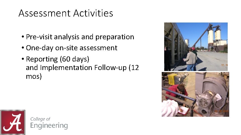Assessment Activities • Pre-visit analysis and preparation • One-day on-site assessment • Reporting (60