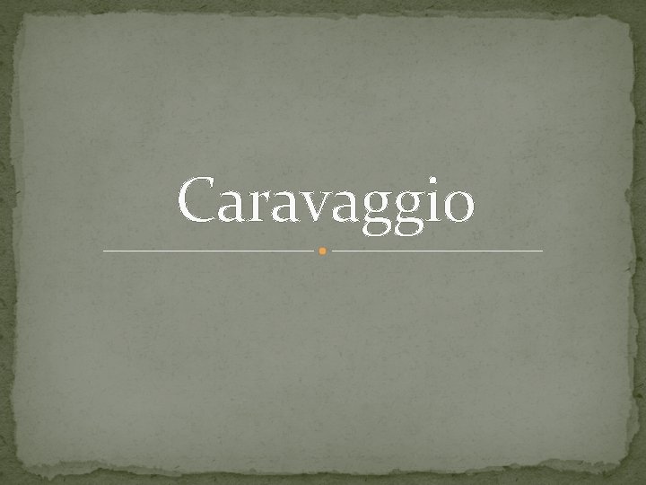 Caravaggio 