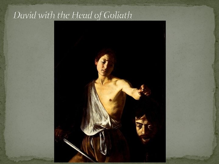 David with the Head of Goliath 