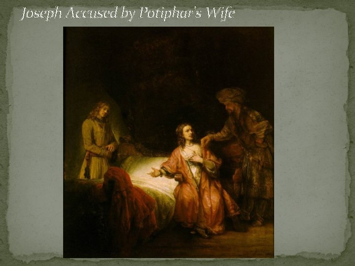 Joseph Accused by Potiphar's Wife 