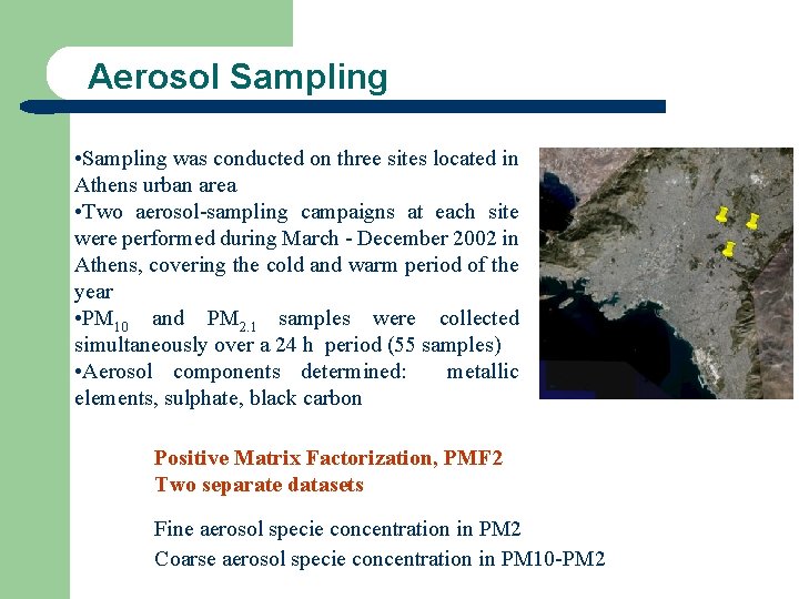 Aerosol Sampling • Sampling was conducted on three sites located in Athens urban area