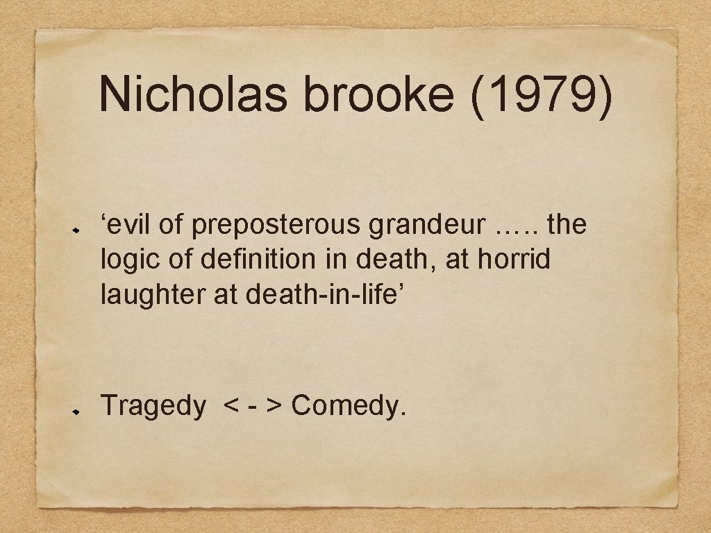 Nicholas brooke (1979) ‘evil of preposterous grandeur …. . the logic of definition in