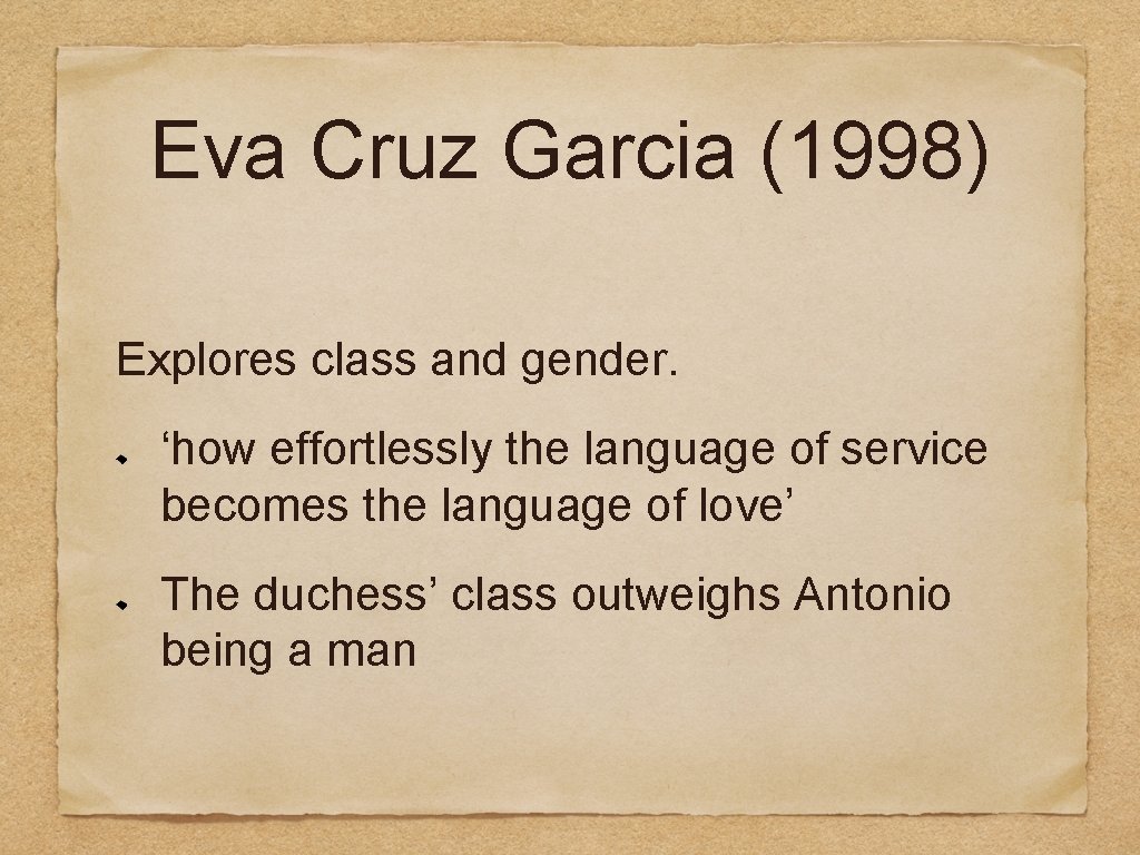 Eva Cruz Garcia (1998) Explores class and gender. ‘how effortlessly the language of service