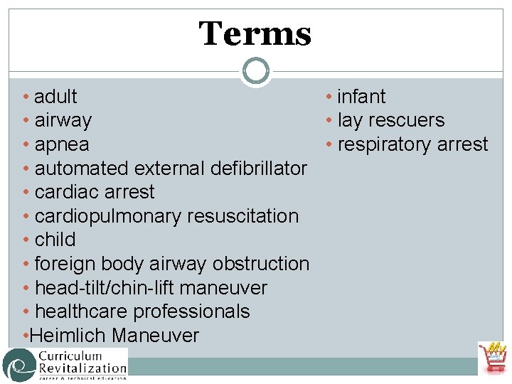 Terms • adult • infant • airway • lay rescuers • apnea • respiratory