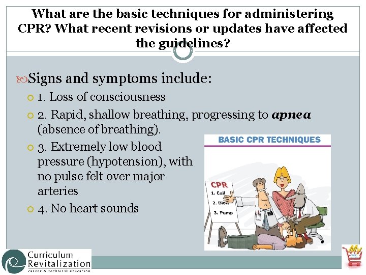 What are the basic techniques for administering CPR? What recent revisions or updates have
