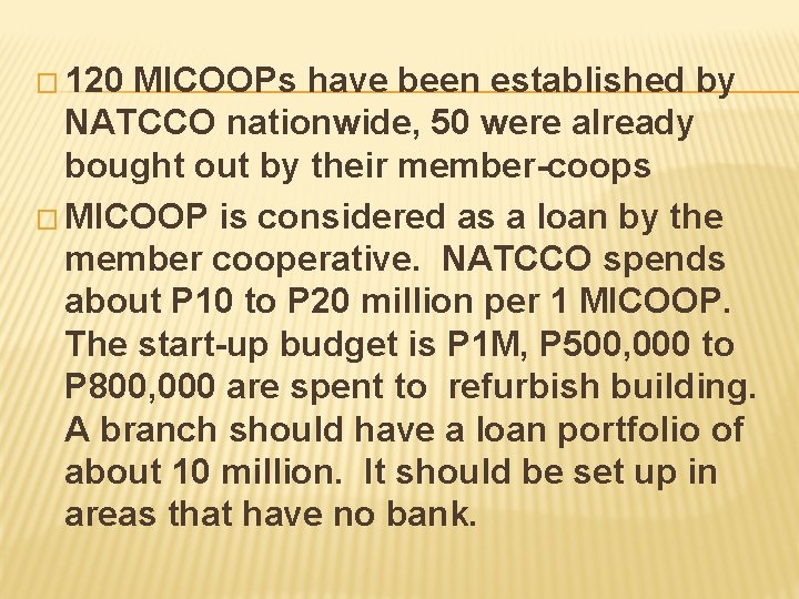 � 120 MICOOPs have been established by NATCCO nationwide, 50 were already bought out