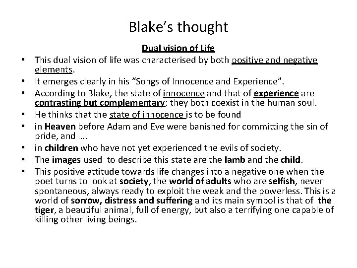 Blake’s thought • • Dual vision of Life This dual vision of life was