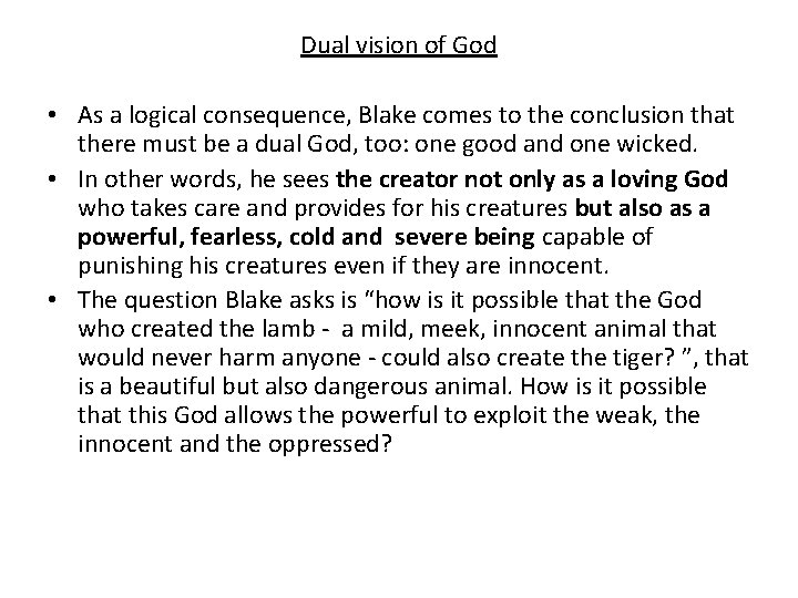 Dual vision of God • As a logical consequence, Blake comes to the conclusion