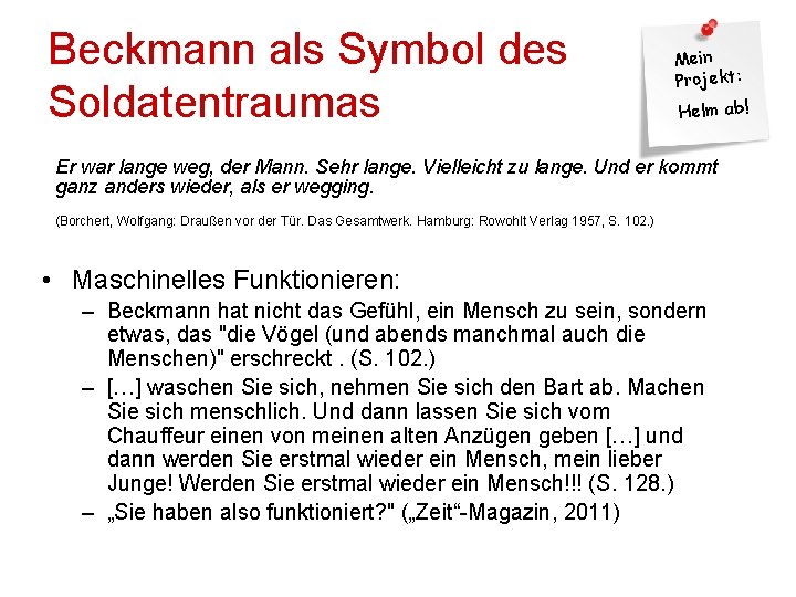 Beckmann als Symbol des Soldatentraumas Mein Projekt: Helm ab! Er war lange weg, der