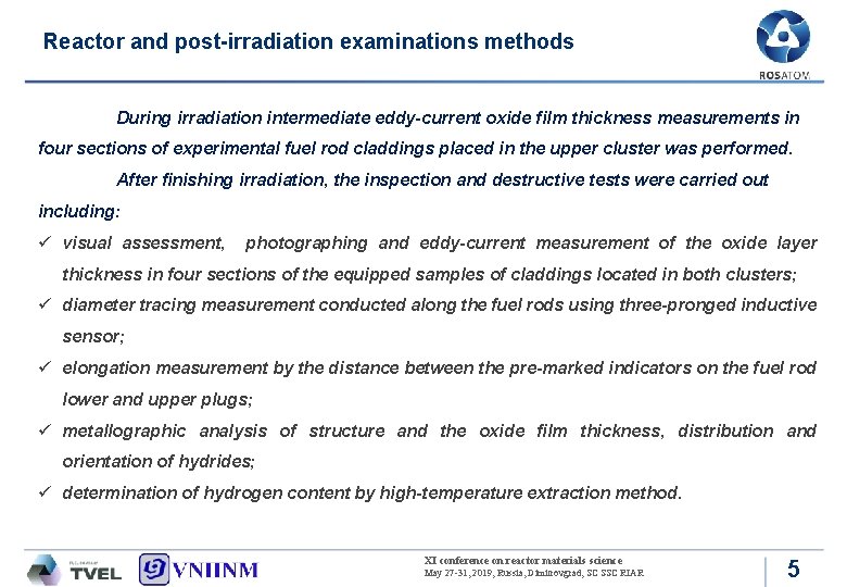 Reactor and post-irradiation examinations methods During irradiation intermediate eddy-current oxide film thickness measurements in Reactor and post-irradiation examinations methods During irradiation intermediate eddy-current oxide film thickness measurements in