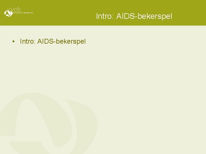Intro: AIDS-bekerspel • Intro: AIDS-bekerspel 