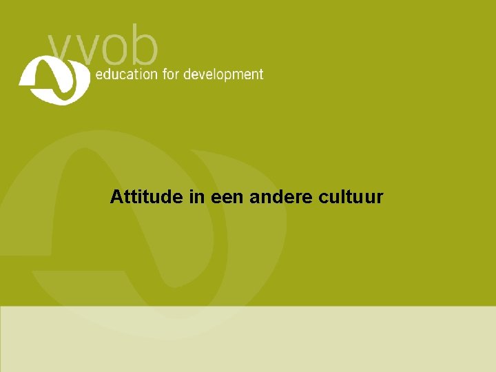 Attitude in een andere cultuur 