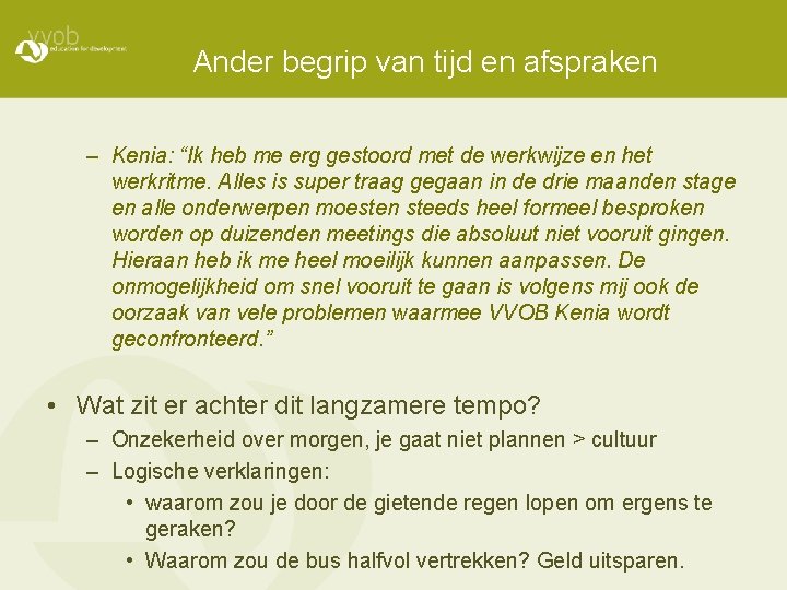 Ander begrip van tijd en afspraken – Kenia: “Ik heb me erg gestoord met