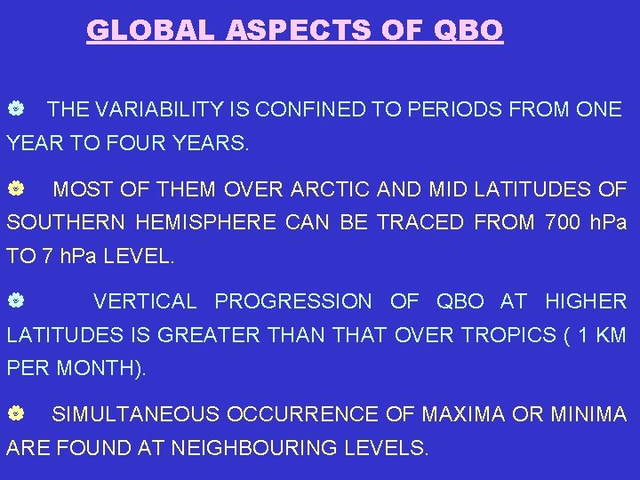 GLOBAL ASPECTS OF QBO | THE VARIABILITY IS CONFINED TO PERIODS FROM ONE YEAR