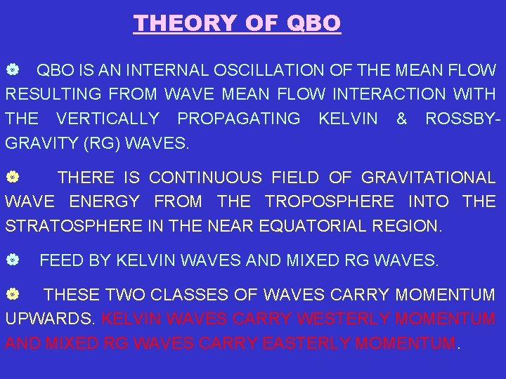 THEORY OF QBO | QBO IS AN INTERNAL OSCILLATION OF THE MEAN FLOW RESULTING