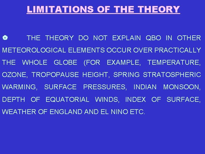 LIMITATIONS OF THEORY | THEORY DO NOT EXPLAIN QBO IN OTHER METEOROLOGICAL ELEMENTS OCCUR