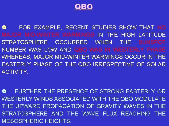 QBO | FOR EXAMPLE, RECENT STUDIES SHOW THAT NO MAJOR MID-WINTER WARMINGS IN THE