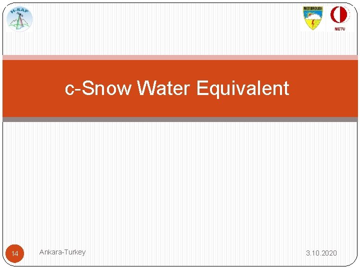c-Snow Water Equivalent 14 Ankara-Turkey 3. 10. 2020 
