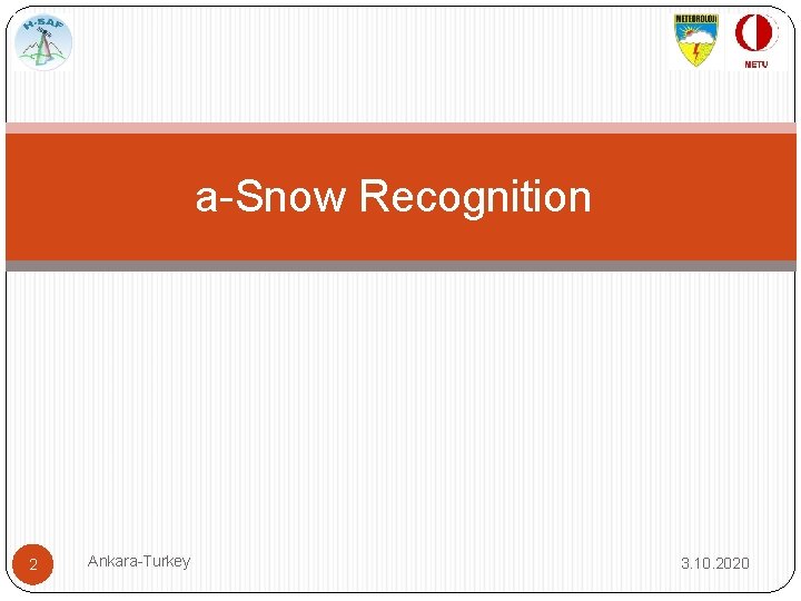a-Snow Recognition 2 Ankara-Turkey 3. 10. 2020 