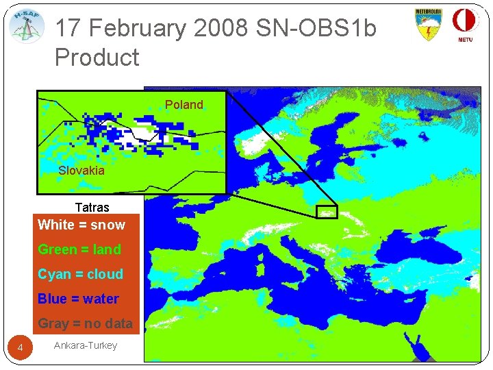 17 February 2008 SN-OBS 1 b Product Poland Slovakia Tatras White = snow Green