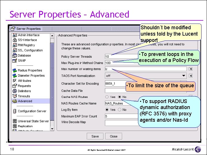 Server Properties – Advanced Shouldn´t be modified unless told by the Lucent support •