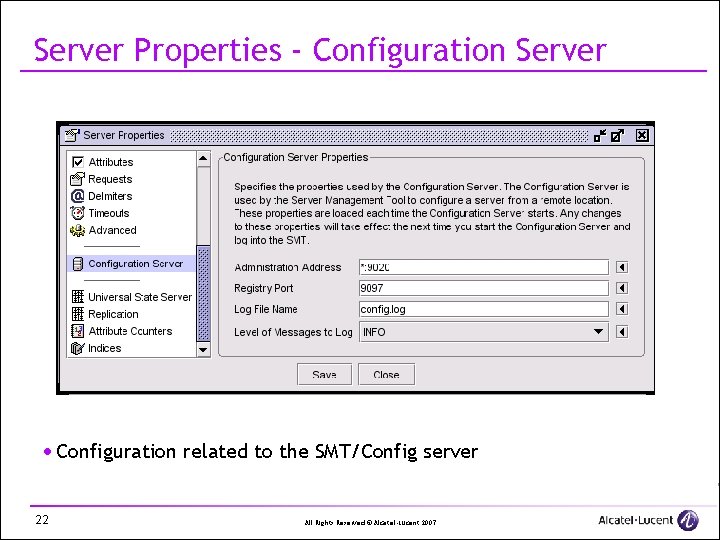 Server Properties - Configuration Server · Configuration related to the SMT/Config server 22 All