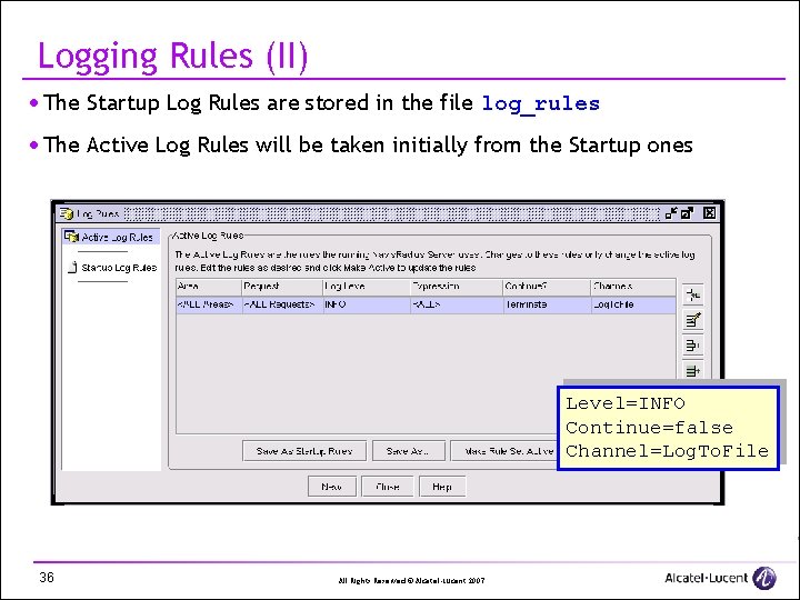 Logging Rules (II) · The Startup Log Rules are stored in the file log_rules