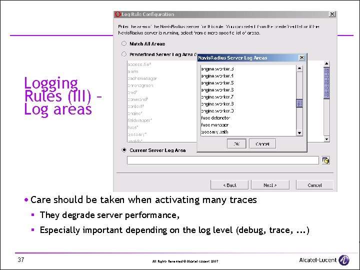 Logging Rules (III) – Log areas · Care should be taken when activating many