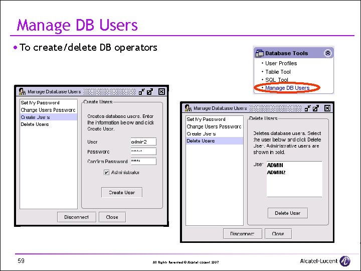 Manage DB Users · To create/delete DB operators 59 All Rights Reserved © Alcatel-Lucent