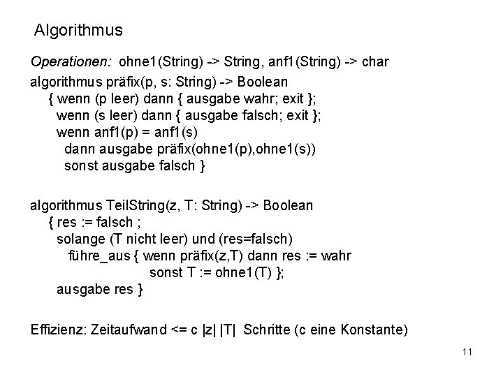 Algorithmus Operationen: ohne 1(String) -> String, anf 1(String) -> char algorithmus präfix(p, s: String)