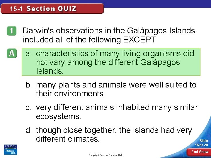 15 -1 Darwin's observations in the Galápagos Islands included all of the following EXCEPT