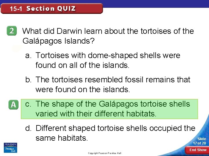 15 -1 What did Darwin learn about the tortoises of the Galápagos Islands? a.