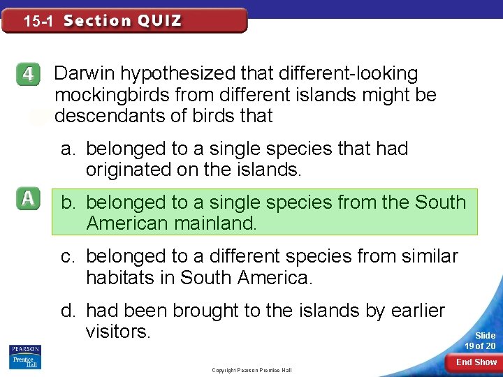 15 -1 Darwin hypothesized that different-looking mockingbirds from different islands might be descendants of