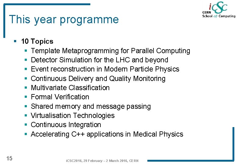This year programme § 10 Topics § Template Metaprogramming for Parallel Computing § Detector