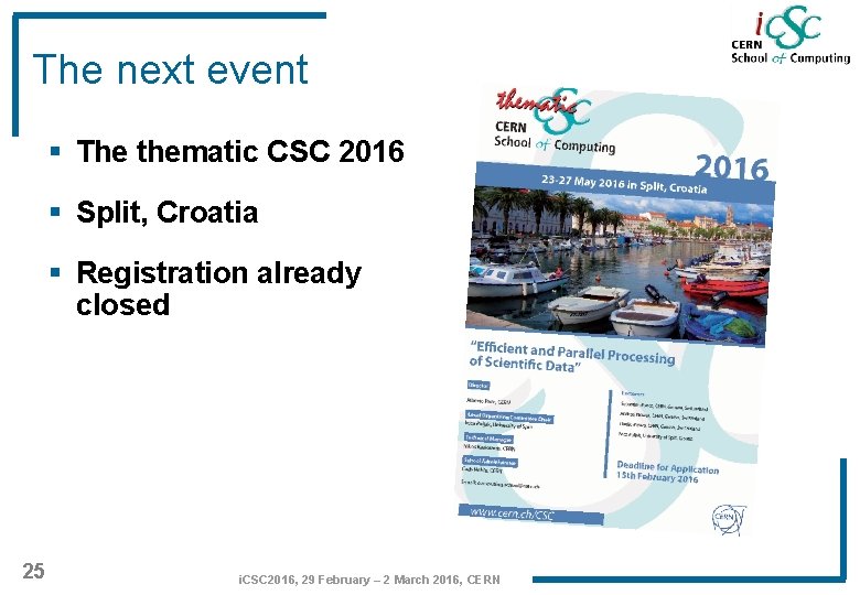 The next event § The thematic CSC 2016 § Split, Croatia § Registration already