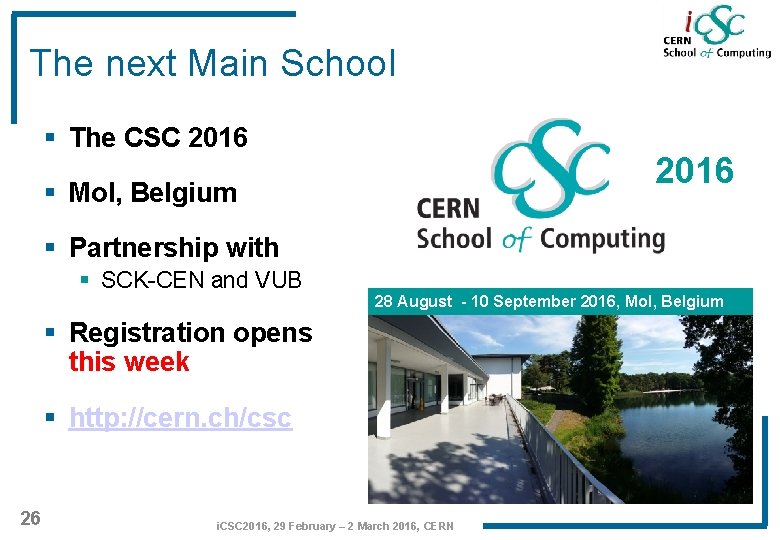 The next Main School § The CSC 2016 § Mol, Belgium § Partnership with